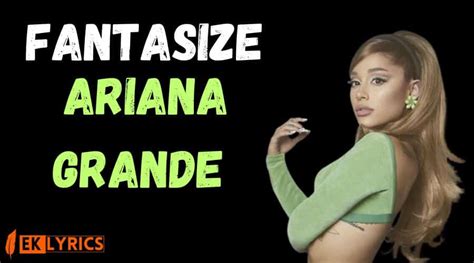 fantasize lyrics ariana grande|fantasize ariana grande lyrics 